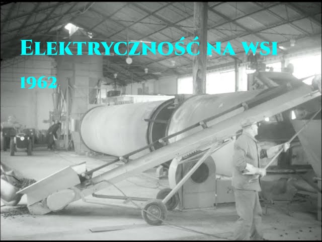 "Elektryczność na wsi" (1962 r.) /CAŁY FILM/