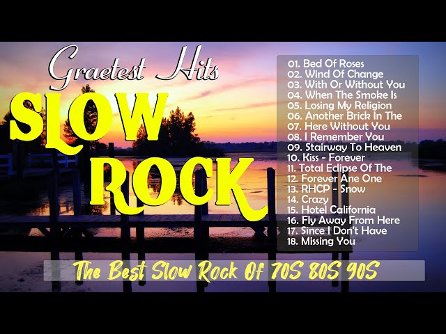 Slow Rock Ballads 70s 80s 90s Mix - Scorpions, Bon Jovi, Aerosmith, Led Zeppelin, The Eagles