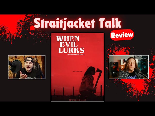 When Evil Lurks | Straitjacket Talk