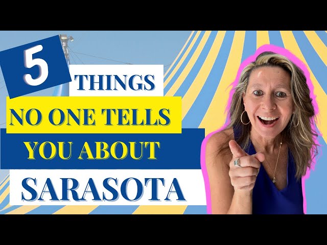 Living in Sarasota. 5 Things No one Tells you about Sarasota.