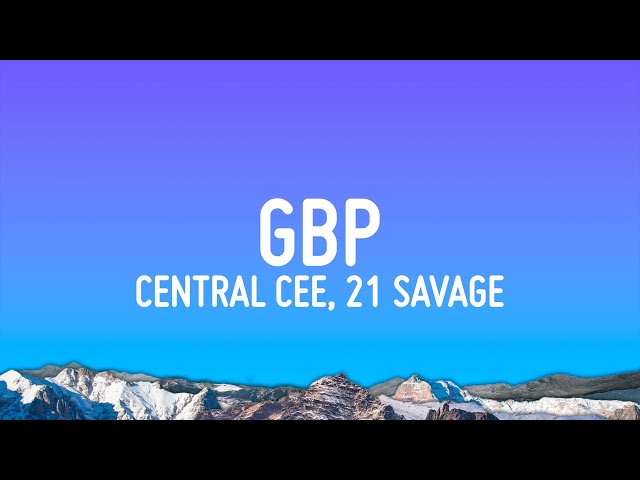 Central Cee - GBP (Lyrics) ft. 21 Savage