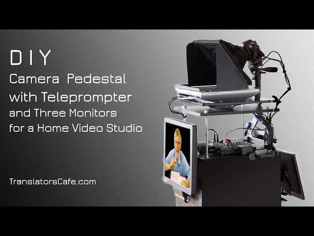 DIY  Camera  Pedestal  with Teleprompter  and Three Monitors  for a Home Video Studio