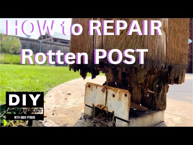 How to Repair a Rotted Wood Post: Easy DIY Guide