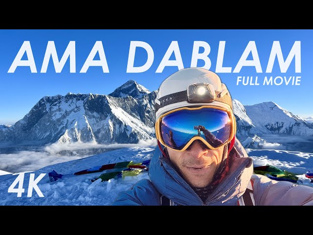 Ama Dablam: My Journey to the Summit | 6814 M | FULL 4K DOCUMENTARY