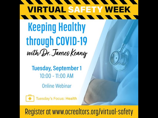 Keeping Healthy through COVID 19 with Dr  James Keany - Orange County Realtors® Virtual Safety Week