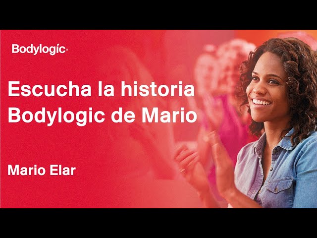 Escucha la "Historia Bodylogic" de Mario