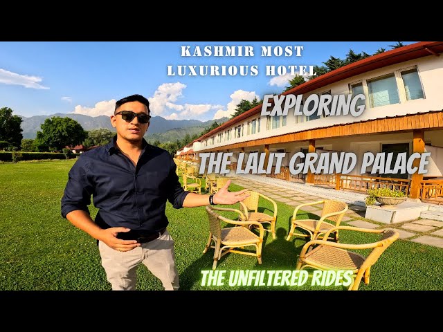 EXPLORING || THE LALIT GRAND PALACE - kashmir’s most luxurious hotel ! 🔥