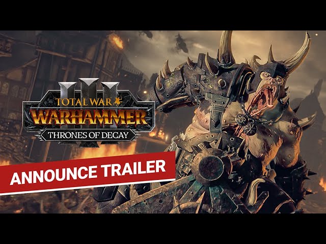 Total War: WARHAMMER III - Thrones of Decay Announce Trailer