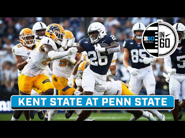 Kent State at Penn State | Sept. 22, 2024 | B1G Football in 60