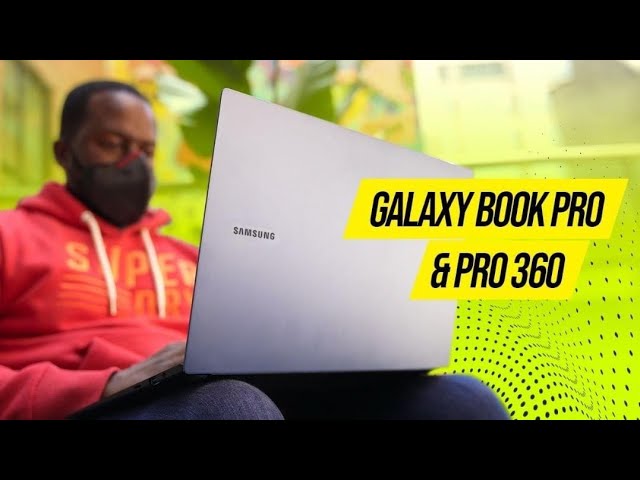 Samsung Galaxy Book Pro & Pro 360  Impression- SUPER AMOLED!