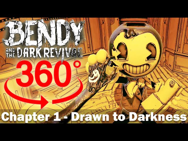 360° VR, Chapter 1 - Drawn to Darkness, Bendy and the Dark Revival, Walkthrough, Gameplay, 4K