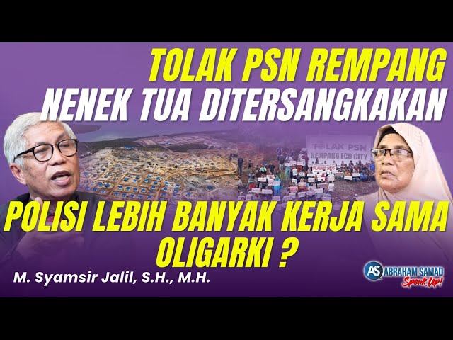 Tolak PSN Rempang, Nenek Tua Ditersangkakan. Polisi Lebih Banyak Kerja Sama Oligarki?  | #SPEAKUP