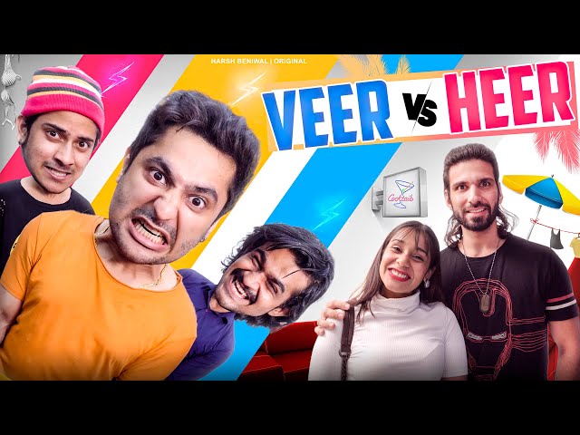 Veer Vs Heer | Harsh Beniwal