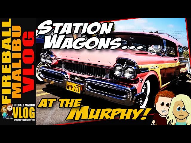 STATION WAGON CAR SHOW! - Fireball Malibu Vlog 453