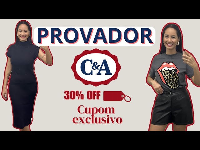 PROVADOR C&A - C/ 30% OFF - COLEÇÃO NOVA - PEÇAS ELEGANTES, LOOKS LINDOS - CUPOM DE DESCONTO AQUI!