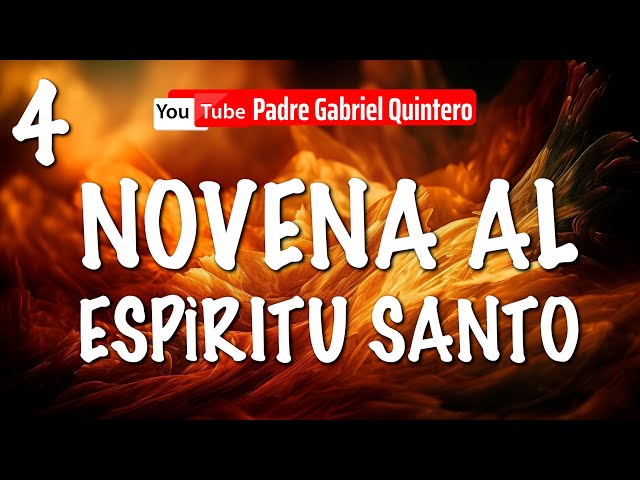 Novena al Espíritu Santo Día 4 🕊️Novena al Espíritu Santo de hoy Lunes 13 de Mayo de 2024