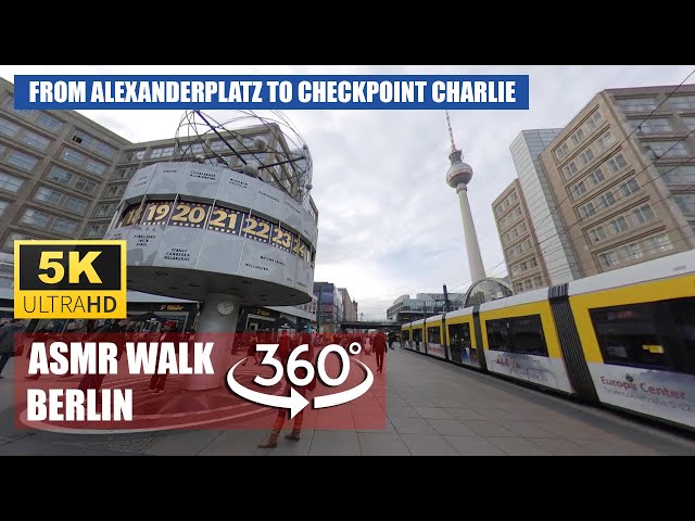 【5K 360°】Walking BERLIN with ASMR sound. From Alexanderplatz to Checkpoint Charlie and Berlin Wall