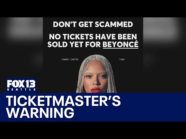 Ticketmaster: 'Beware of Beyoncé ticket scams' | FOX13 Seattle