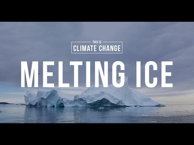 This is Climate Change: Melting Ice