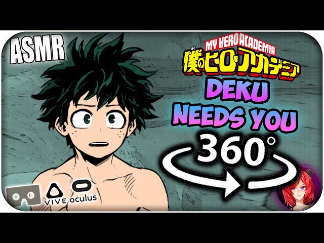 Deku Needs You~ [ASMR] 360: My Hero Academia 360 VR