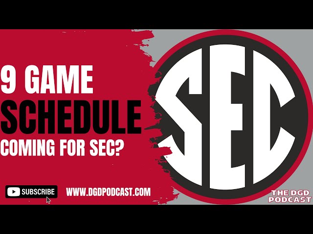 Is the SEC going to a 9 Game Conference Schedule?