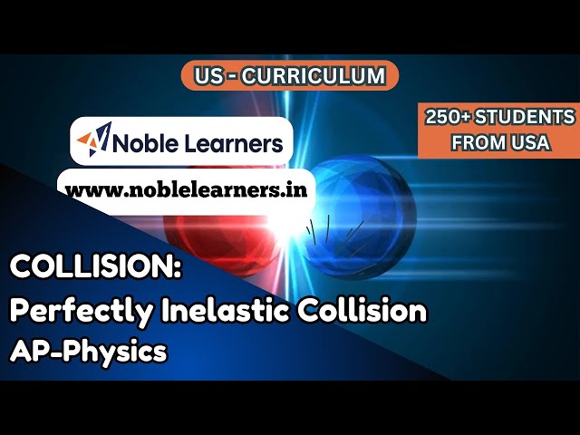 Collision| Perfectly Inelastic Collision | AP-Physics | Online Tutoring for the USA from India| USA