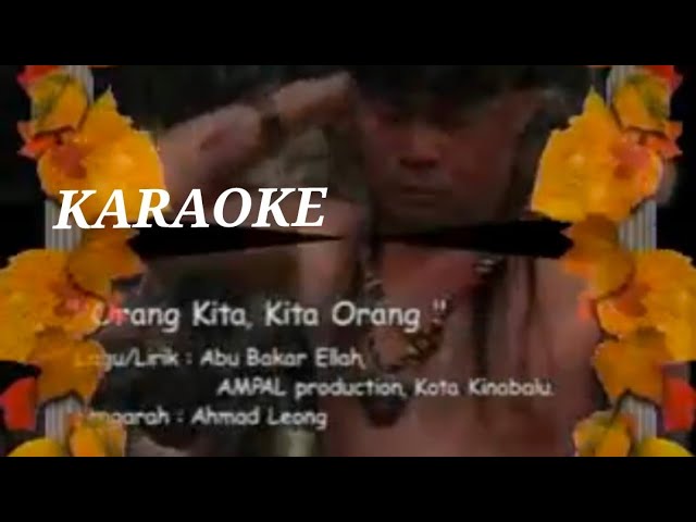 ORANG KITA l ABU BAKAR ELLAH l KARAOKE