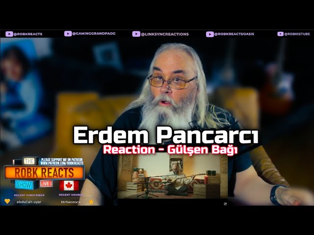 Erdem Pancarcı Reaction - Gülşen Bağı - First Time Hearing - Requested