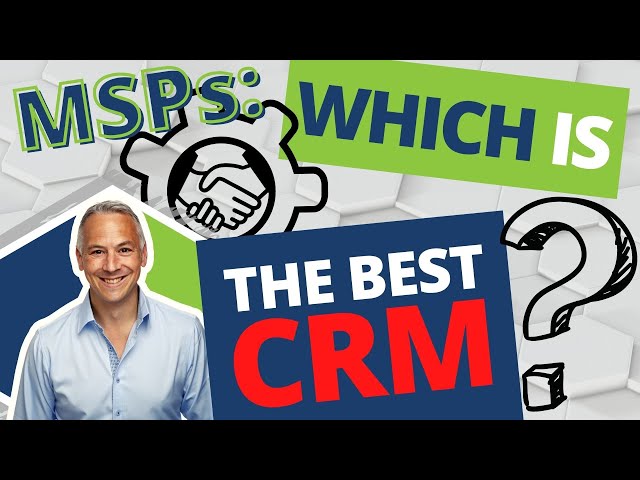 The best CRM for MSPs