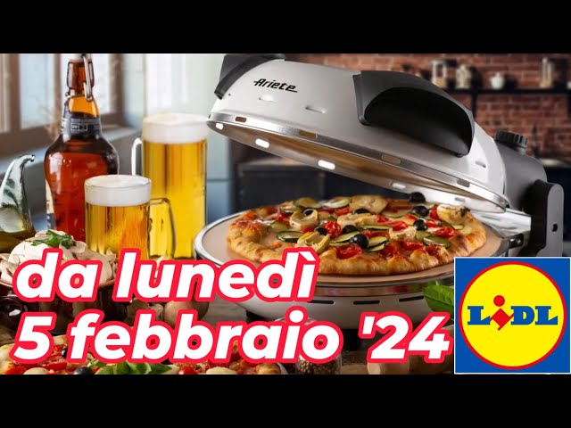 VOLANTINO LIDL DA LUNEDI' 5 FEBBRAIO #volantinolidl #ariete #fornodepizza