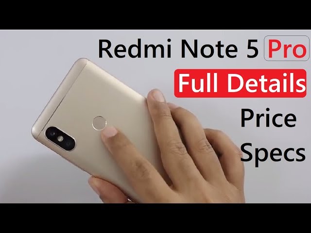 Xiaomi Redmi note 5 and Redmi Note 5 pro Price Specifications My opinion Not a Review In Hindi