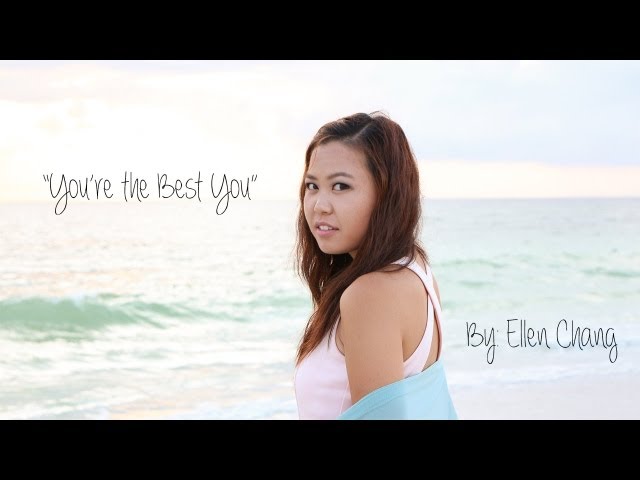 "You're the Best You" - an Original Song by Ellen Chang (#fiestamovement)