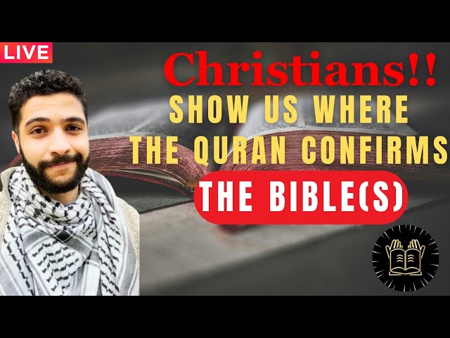 Christians!! Show us where the Quran confirms the Bible(s)