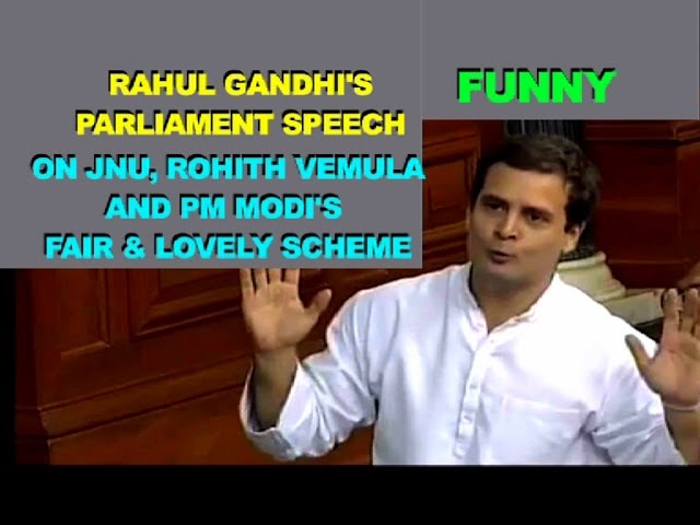 Rahul Gandhi SPEECH in Parliament on JNU, Rohith Vemula and PM Modi's Fair and Lovely Scheme| FUNNY