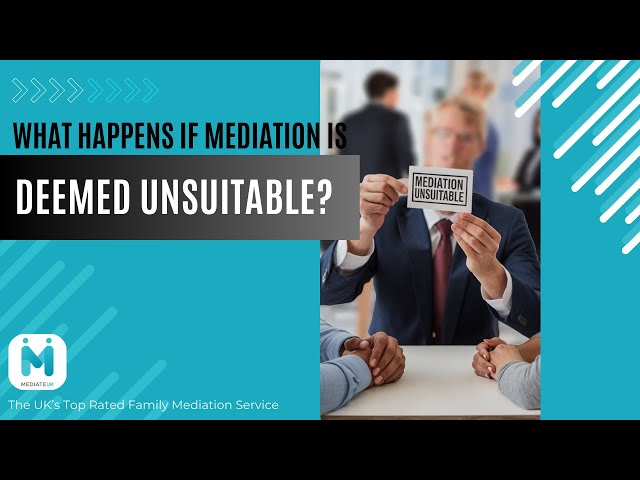 What Happens if Mediation is Deemed Unsuitable?