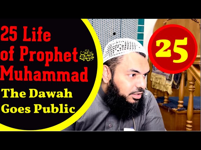 25 Life of Prophet Muhammad ﷺ from Authentic Sources - Dawah Goes Public