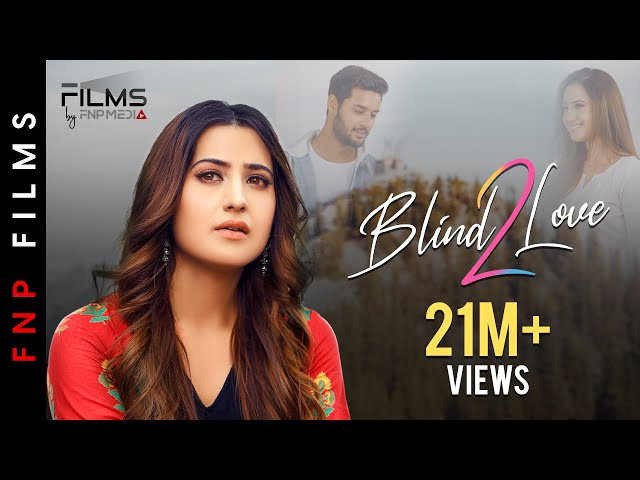 Blind Love2 | Hindi Romantic Short Film | Aalisha Panwar | Shagun I Prradip Khairwar | FNP Media