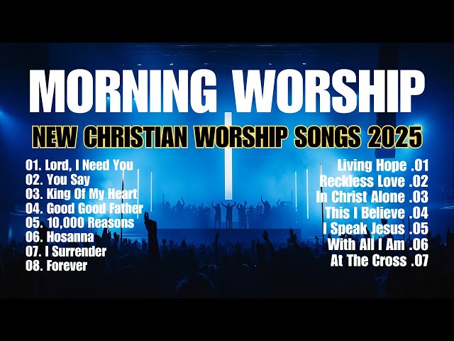 ✝️ Lord, I Need You - Hillsong Worship 2025 - The Ultimate Collection of Inspirational Gospel Hits