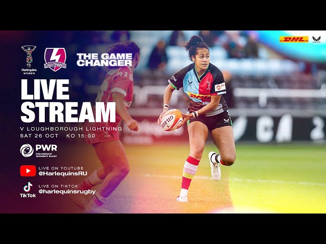 Live Premiership Women's Rugby: Harlequins Women v Loughborough Lightning | The Game Changer