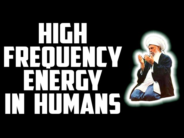 Frequency and Energy within Humans - Adab | Sufi Meditation Center