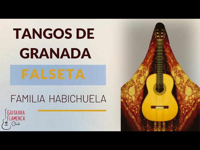 Tangos de granada: falseta familia habichuela