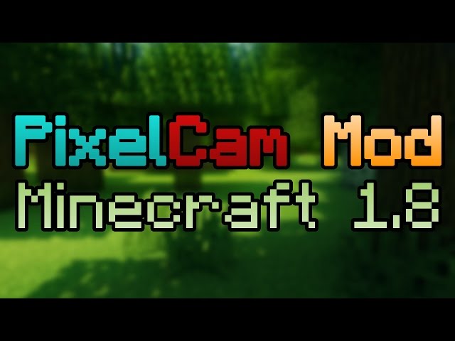 PixelCam Mod - Camera Studio for Minecraft 1.8!