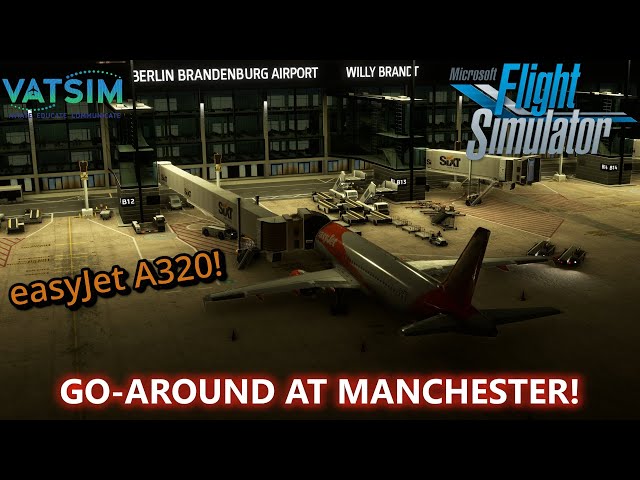 MSFS | Go-around at Manchester!! | Fenix A320