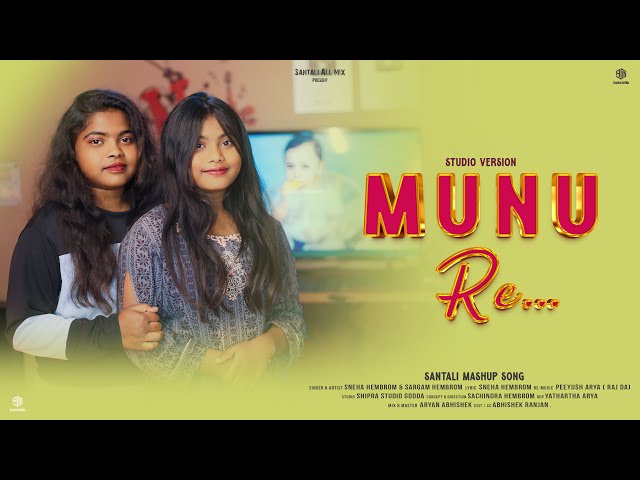 Munu Re | Sneha Hembrom | Sargam  Hembrom | Santali Mashup Song