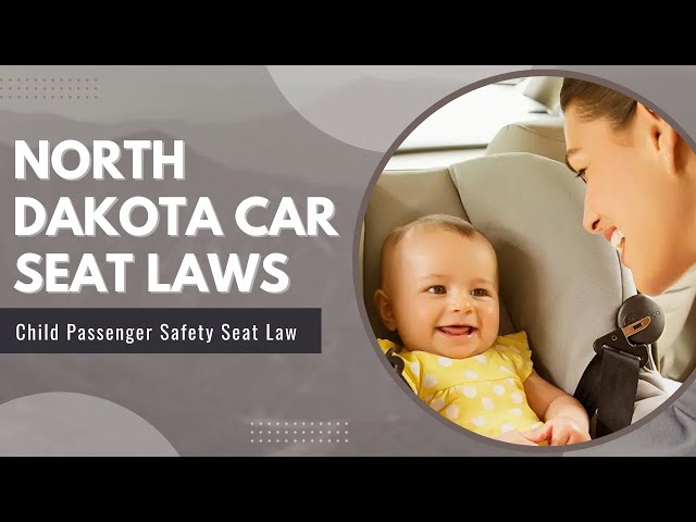 North Dakota Car Seat Laws | Child Passenger Safety Seat Law