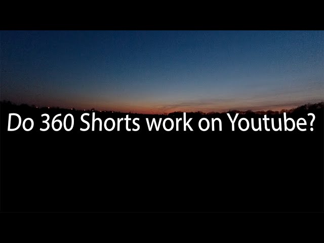 Do 360 Shorts work on Youtube ?