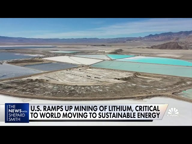 America's largest lithium mine ramps up production as the world moves to sustainable energy