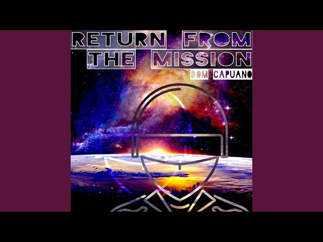 Return from the Mission (Defined Mix)