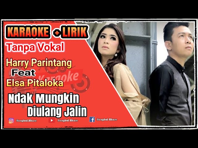 KARAOKE Duet Minang Harry Parintang & Elsa Pitaloka - Ndak Mungkin Diulang - Tanpa Vokal