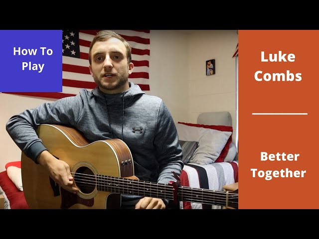 Better Together | Luke Combs | Guitar Lesson and Tutorial